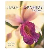 Sugar Orchids for Cakes (Sugarcraft and Cakes for All Occasions)von "Alan Dunn"