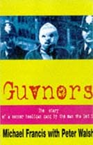 Guvnors: Story of a Soccer Hooligan Gang by the Man Who Led It