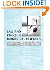 Law and Ethics in Biomedical Research: Regulation, Conflict of Interest and Liability