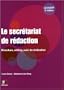 Le secr�tariat de r�daction : Relecture, editing, suivi de r�alisation