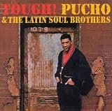 Revue Pucho & the Latin Soul Brothers  / Tough!