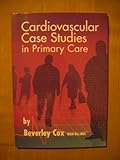 Cardiovascular case studies in primary care