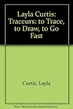 Traceurs : to trace, to draw, to go fast