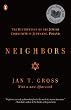 Neighbors: The Destruction of the Jewish Community in Jedwabne, Poland