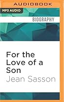 For the Love of a Son: One Afghan Woman´s Quest for Her Stolen Child For the Love of a Son: One Afghan Woman´s Quest for Her Stolen Child
