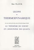 Le�ons de thermodynamique : Le th�or�me de Nernst et l'hypoth�se des quanta