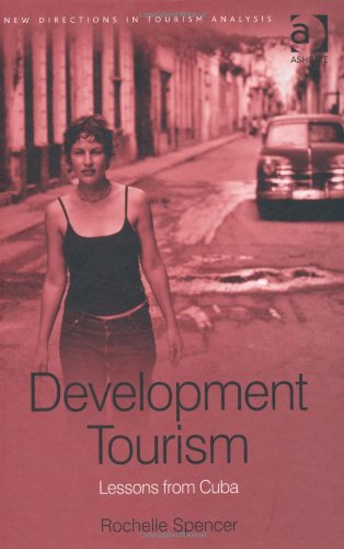 Development Tourism (New Directions in Tourism Analysis)