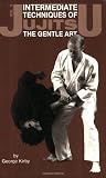 Jujitsu: Intermediate Techniques of the Gentle Art (Japanese Arts, 441)
