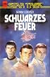 Schwarzes Feuer. Star Trek