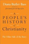 A People's History of Christianity: The Other Side of the Story