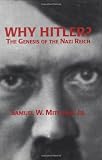 Why Hitler?: The Genesis of the Nazi Reich