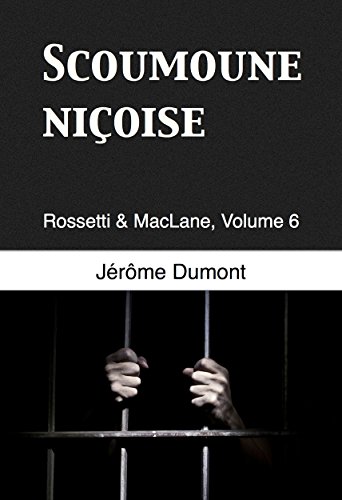 Scoumoune niçoise (Rossetti & MacLane t. 6) (French Edition)