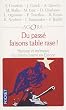Du pass� faisons table rase ! : Histoire et m�moire du communisme en Europe