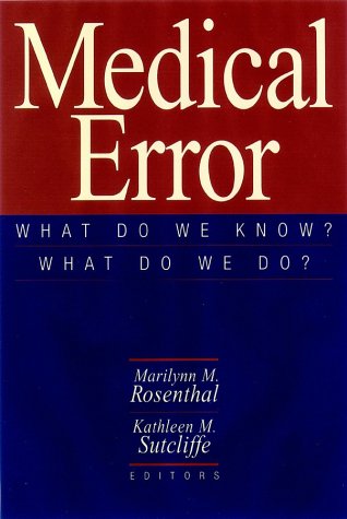 Medical Error: What Do We Know What Do We Do (Michigan Forum on Health Policy)
