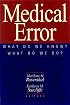 Medical Error: What Do We Know What Do We Do (Michigan Forum on Health Policy)