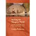 Making the Voyageur World: Travelers and Traders in the North American Fur Trade