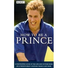 How To Be A Prince: Prince William At 21 [VHS]
