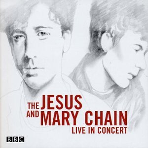 The jesus and mary chain - Live in Concert - Zortam Music