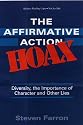 The Affirmative Action Hoax: Diversity, the Importance of Character And Other Lies