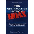 Click here to buy The Affirmative Action Hoax: Diversity, the Importance of Character And Other Lies by  Farron Steven.