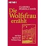Die Wolfsfrau erz�hlt: Auf den Spuren der Wilden Frau
