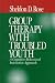 Group Therapy with Troubled Youth: A Cognitive-Behavioral Interactive Approach: A Cognitive Behavioral Interactive Approach