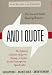 Books : And I Quote (Revised Edition): The Definitive Collecton of Quotes, Sayings, and Jokes for the Contemporary Speechmaker