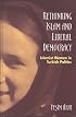 Rethinking Islam and Liberal Democracy: Islamist Women in Turkish Politics