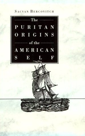 The Puritan Origins of the American Self, by Sacvan Bercovitch