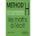M�thod'H : Les maths � l'�crit, m�thodes math�matiques pour les classes pr�paratoires �conomiques et commerciales