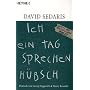 Ich ein Tag sprechen h�bsch: Deutsch von Georg Deggerich und Harry Rowohlt