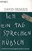 Ich ein Tag sprechen hübsch