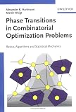 Phase Transitions in Combinatorial Optimization Problems: Basics, Algorithms and Statistical Mechanics