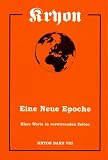 Kryon 8 - Eine neue Epoche - Klare Worte in verwirrenden Zeiten - Lee Carroll, Kryon
