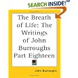 The Breath Of Life: The Writings Of John Burroughs by  John Burroughs