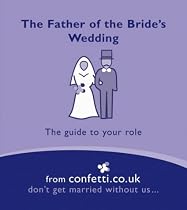 The Father of the Bride's Wedding: The Guide to Your Role (Confetti Mini Books)