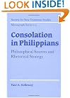 Consolation in Philippians: Philosophical Sources and Rhetorical Strategy (Society for New Testament Studies Monograph Series)