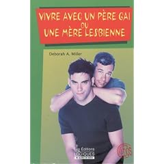 Vivre avec un p�re gai ou une m�re lesbienne