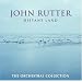 John Rutter: Distant Land, The Orchestral Collection