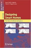Designing Smart Homes: The Role of Artificial Intelligence (Lecture Notes in Computer Science)