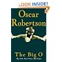 The Big O: My Life, My Times, My Game