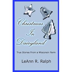 Christmas in Dairyland: True Stories From a Wisconsin Farm