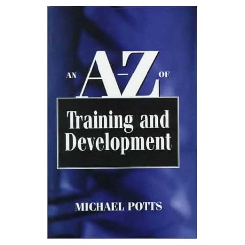 An A-Z of Training and Development Michael Potts