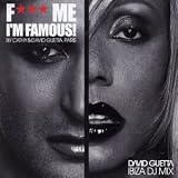 F*** Me I'm Famous!