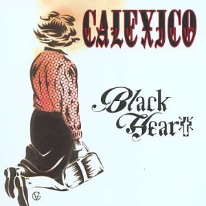 Calexico - Black Heart [EP] - Zortam Music