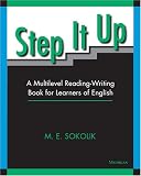 Step It Up: A Multilevel Reading-Writing Book for Learners of English