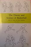 The theory and science of basketball