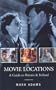 Movie Locations: A Guide to Britain & Ireland