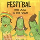 Revue roger cactus  / Festi'bal