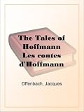 The Tales of Hoffmann Les contes dHoffmann